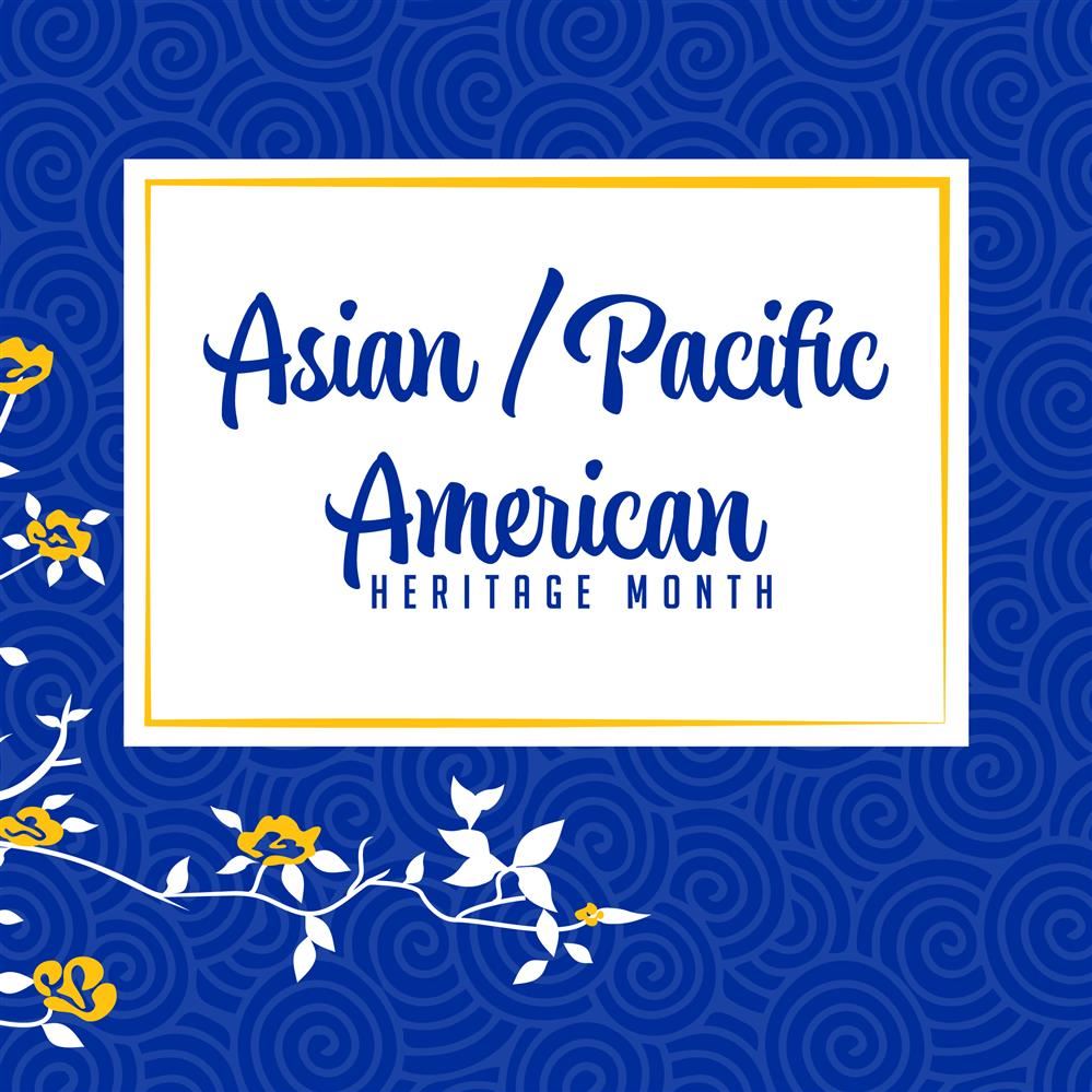Asian American and Pacific Islander Heritage Month and Jewish American Heritage Month - May